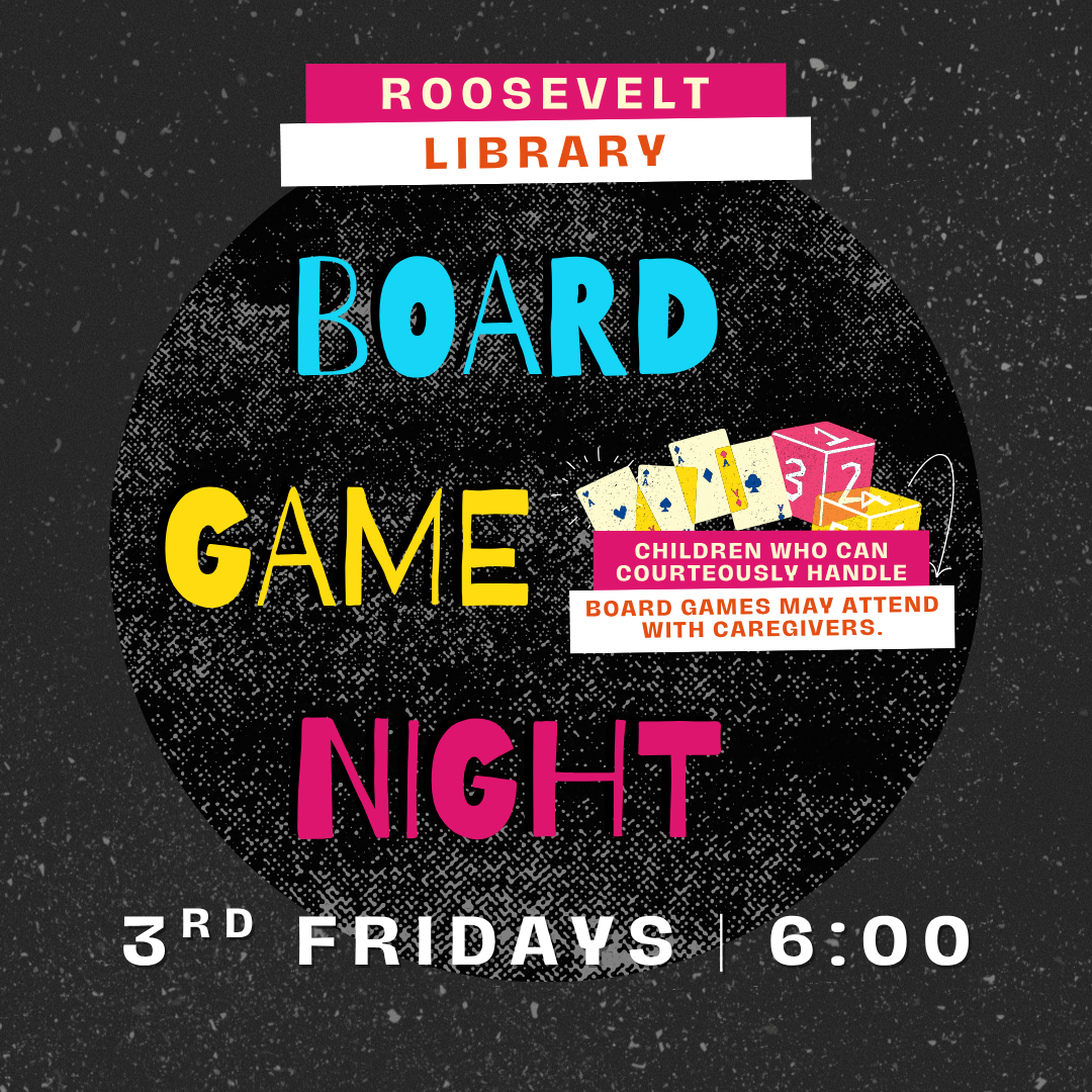 Roosevelt Library Board Game Night | 3rd Fridays | 6:00pm